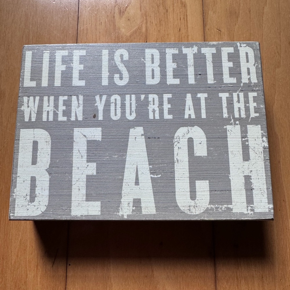 Life is better when you’re at the beach Sign